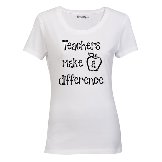 Teachers Make a Difference - Inspired by Teachers! - Ladies - T-Shirt