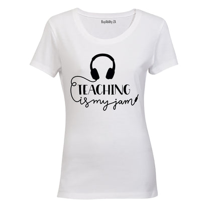 Teaching Is My Jam - Ladies - T-Shirt