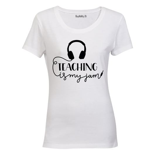 Teaching Is My Jam - Ladies - T-Shirt