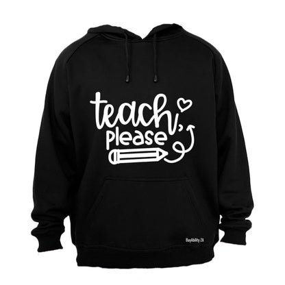 Teach Please - Hoodie