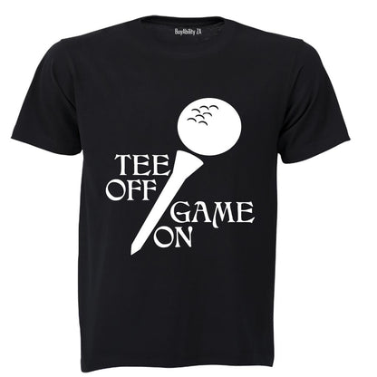Tee Off - Game On - Golf - Adults - T-Shirt