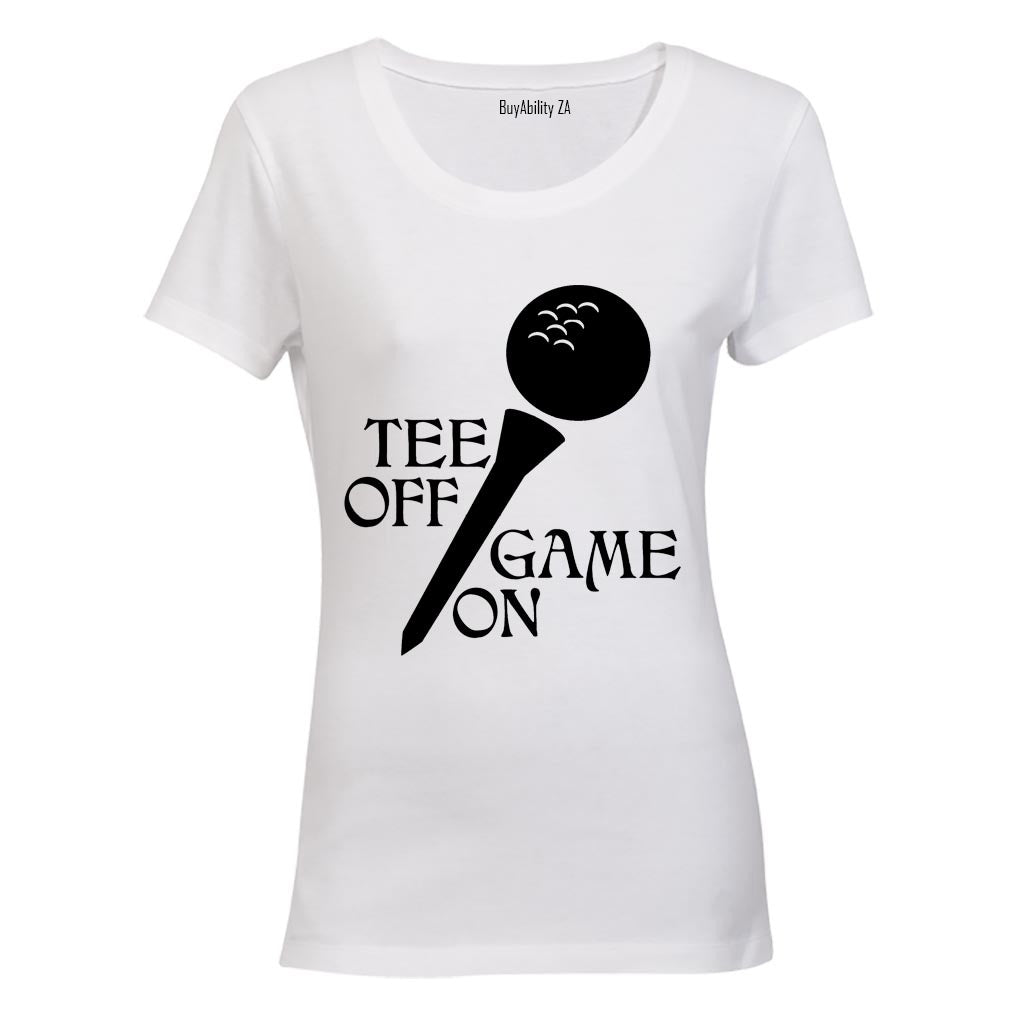 Tee Off - Game On - Golf - Ladies - T-Shirt - BuyAbility