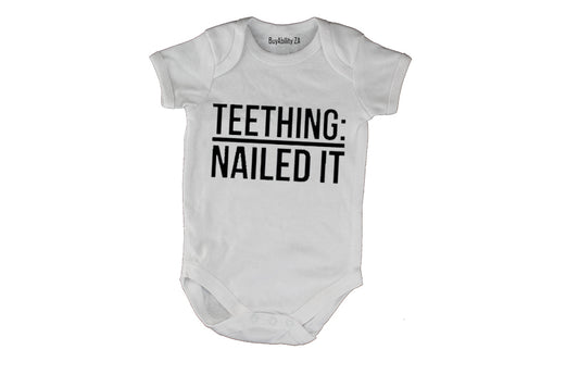 Teething: Nailed It - Baby Grow
