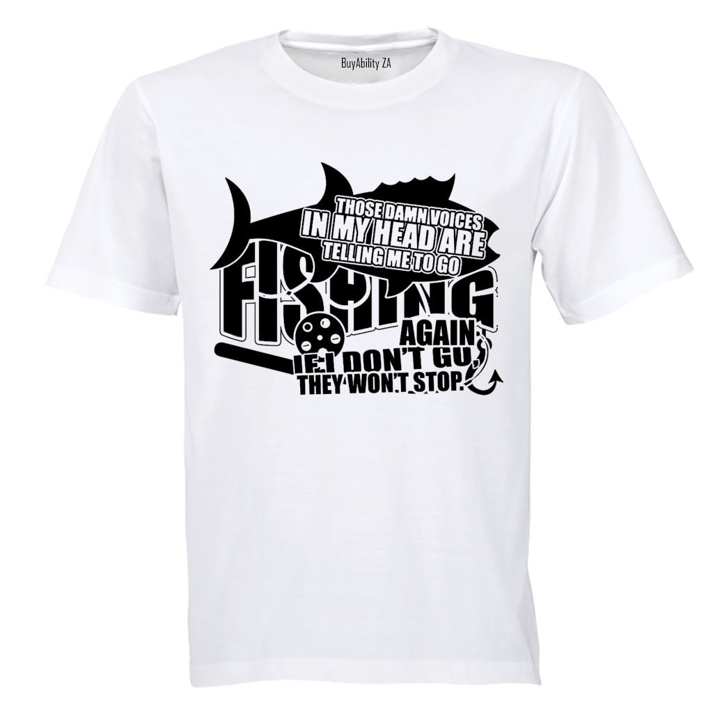 Telling Me to Go Fishing - Adults - T-Shirt