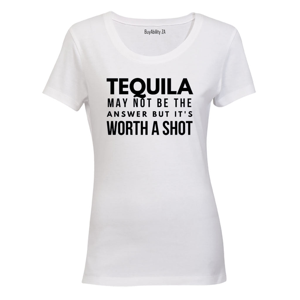 Tequila - It's Worth A Shot - Ladies - T-Shirt