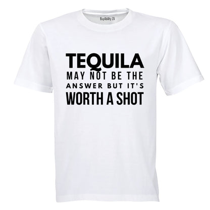 Tequila - It's Worth A Shot - Adults - T-Shirt - BuyAbility