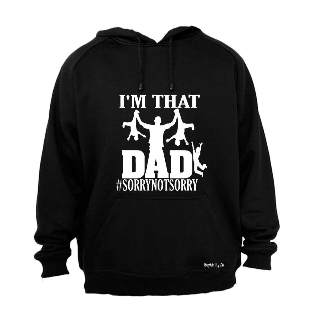 That Dad - Not Sorry - Hoodie