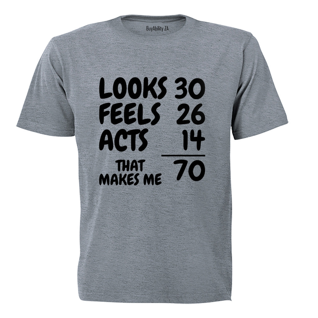 That Makes Me 70 - Adults - T-Shirt - BuyAbility South Africa