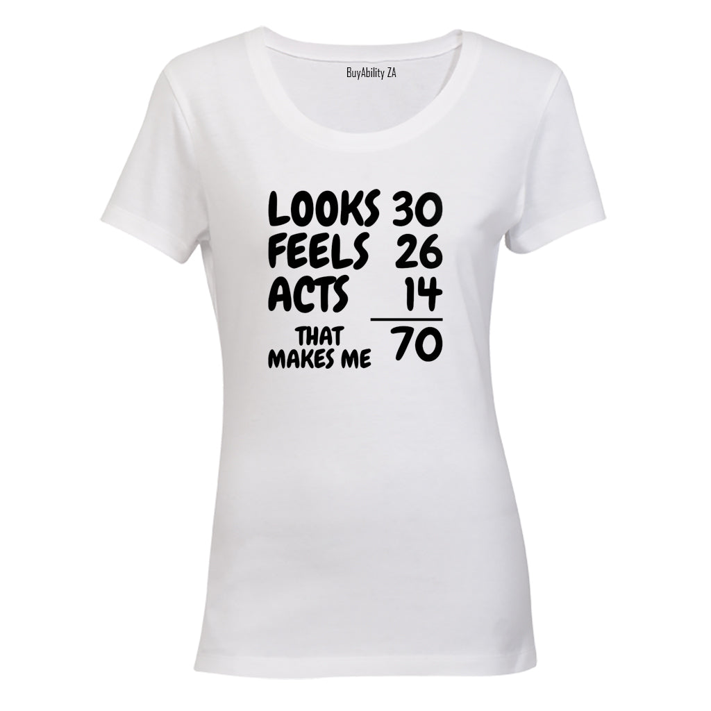 That Makes Me 70 - Ladies - T-Shirt - BuyAbility South Africa