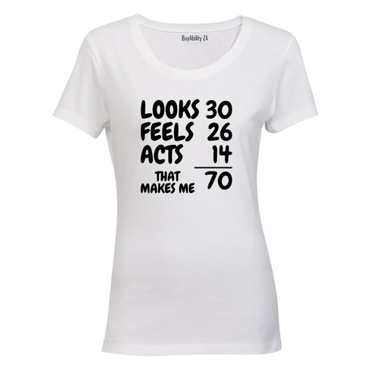 That Makes Me 70 - Ladies - T-Shirt - BuyAbility South Africa