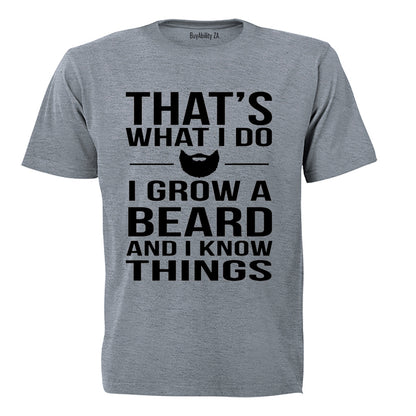That's What I Do, Grow A Beard - Adults - T-Shirt