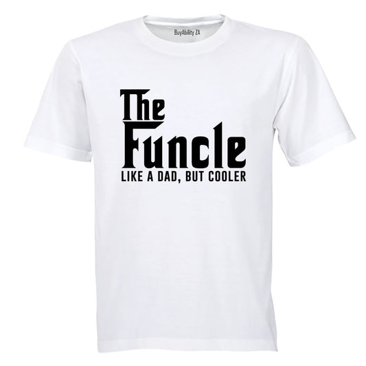 The Funcle - Like A Dad - Adults - T-Shirt - BuyAbility South Africa