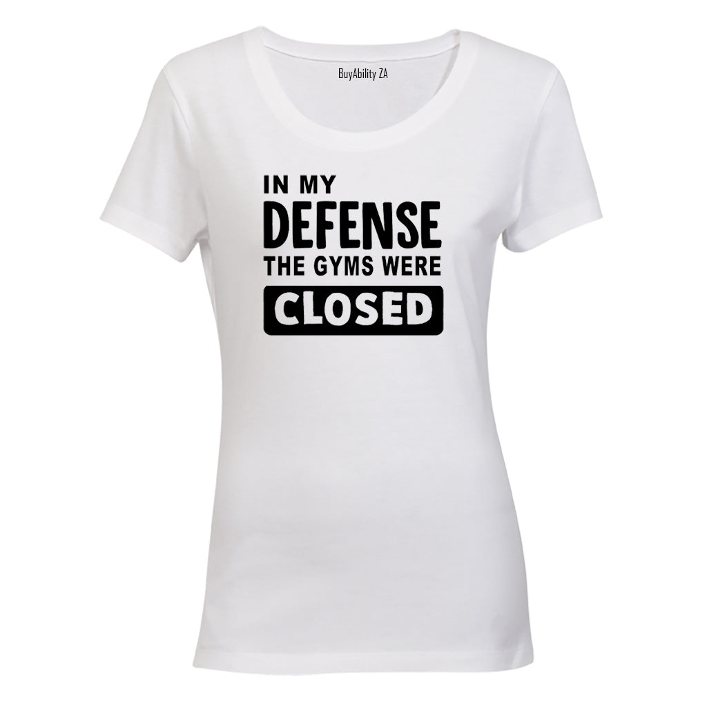 The Gyms Were Closed - Ladies - T-Shirt - BuyAbility South Africa