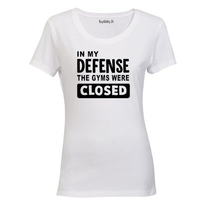 The Gyms Were Closed - Ladies - T-Shirt - BuyAbility South Africa