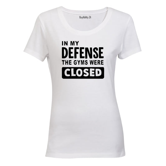 The Gyms Were Closed - Ladies - T-Shirt - BuyAbility South Africa