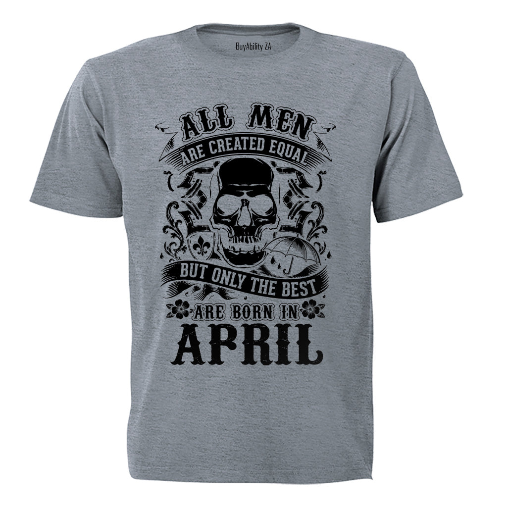 The Best Are Born in April - Adults - T-Shirt - BuyAbility South Africa