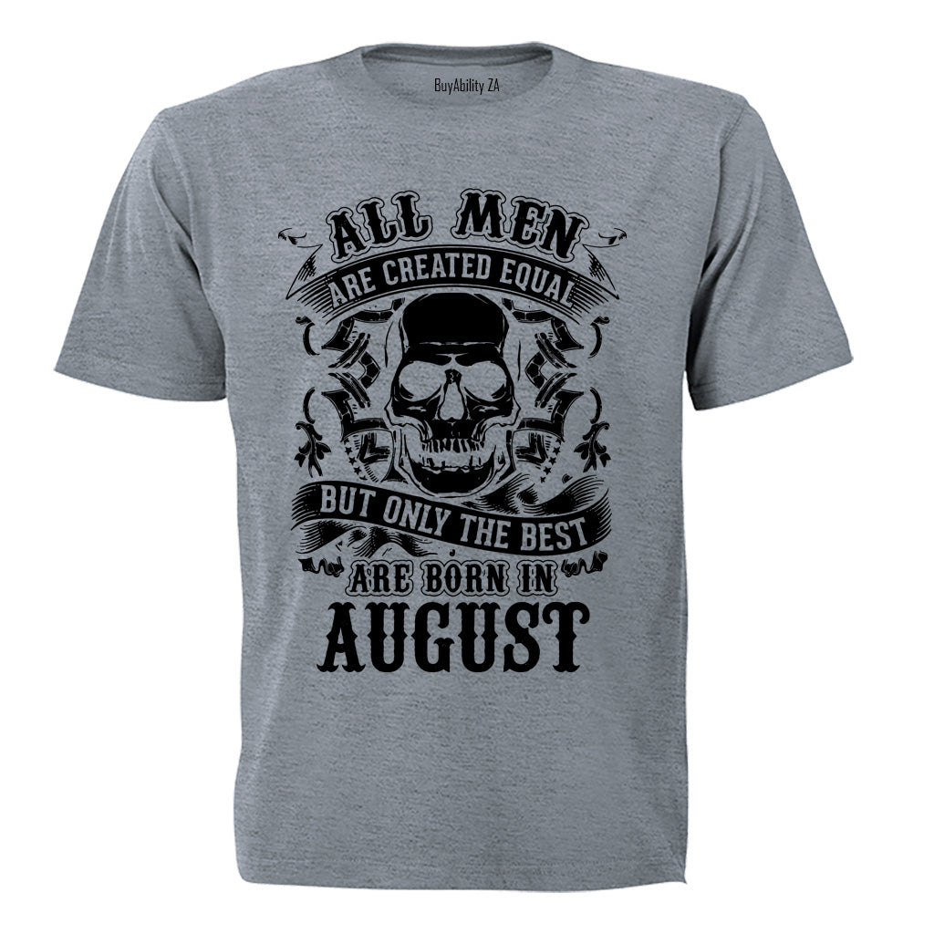 The Best Are Born in August - Adults - T-Shirt - BuyAbility South Africa