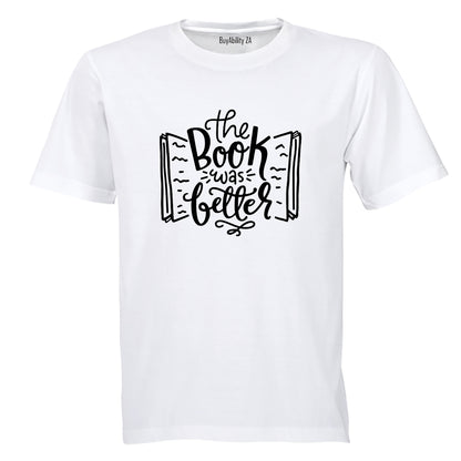 The Book Was Better - Adults - T-Shirt
