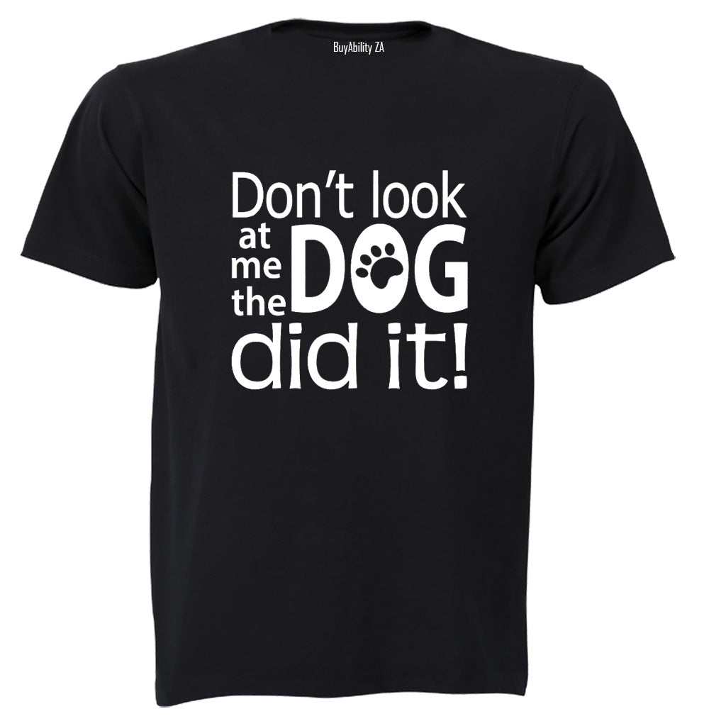The Dog Did It - Adults - T-Shirt