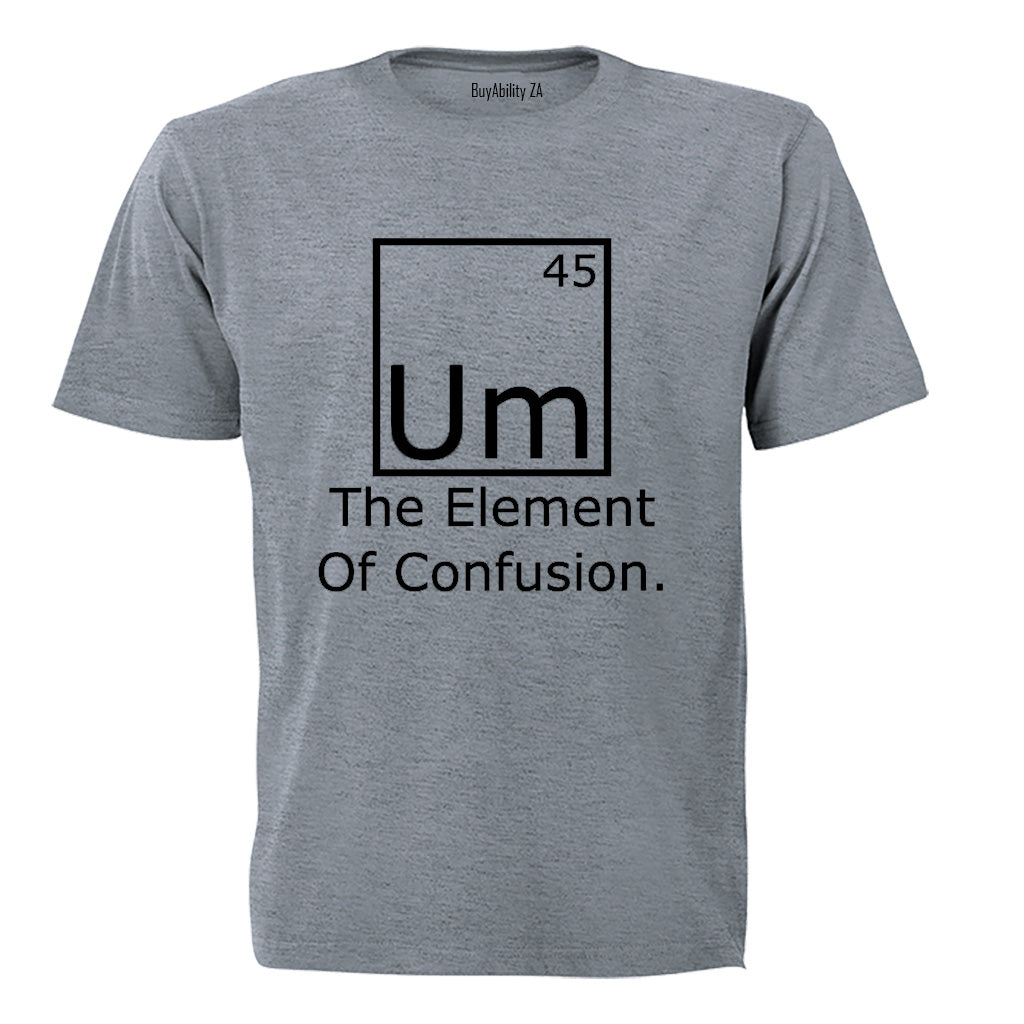 The Element of Confusion - Adults - T-Shirt - BuyAbility