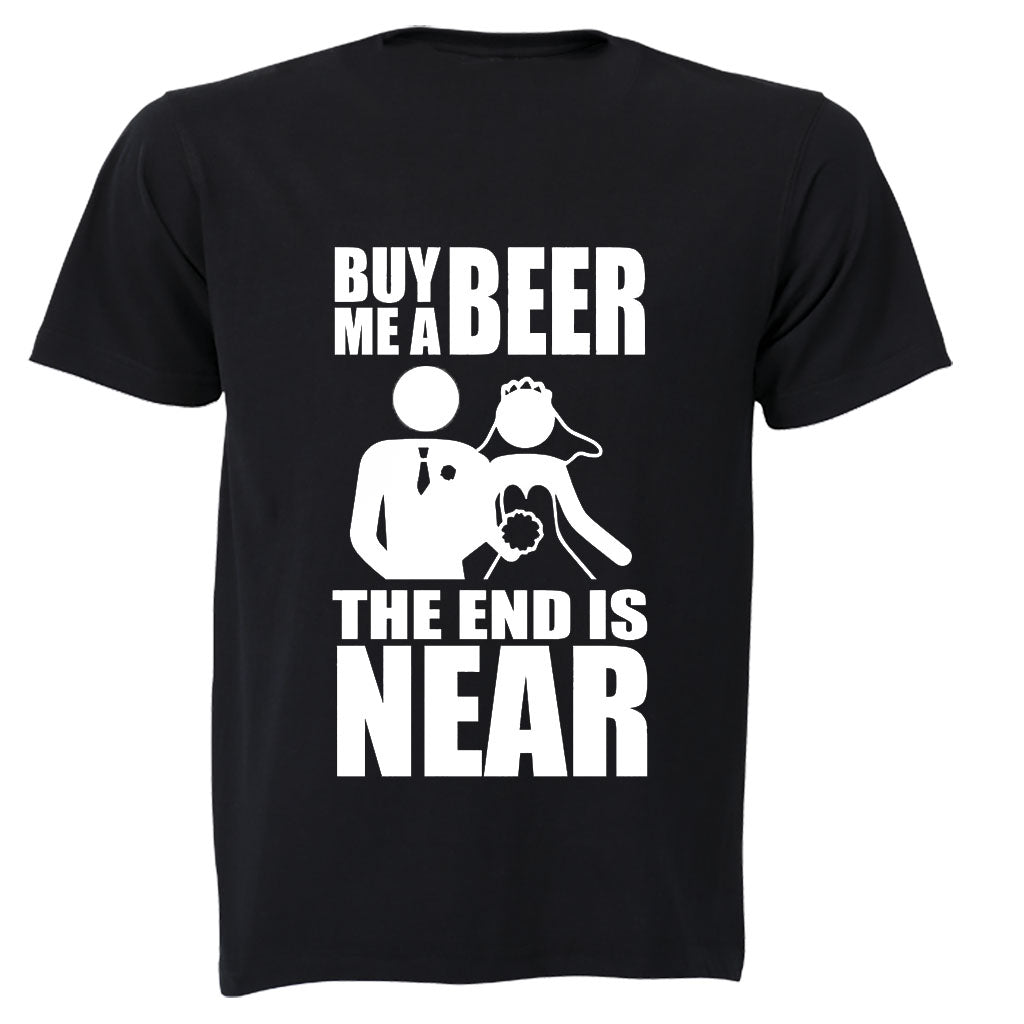 The End Is Near - Wedding - Adults - T-Shirt - BuyAbility South Africa