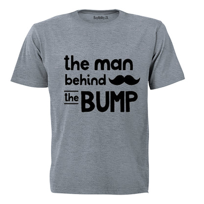 The Man Behind the Bump! - Adults - T-Shirt