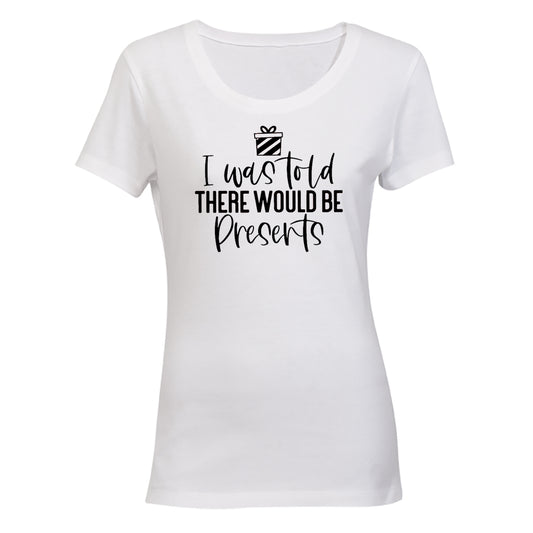 There Would Be Presents - Christmas - Ladies - T-Shirt - BuyAbility South Africa