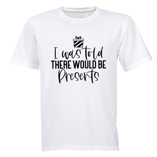 There Would Be Presents - Christmas - Adults - T-Shirt - BuyAbility South Africa