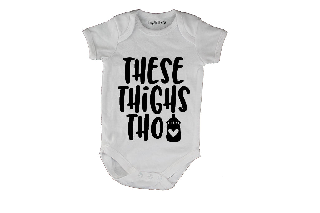 These Thighs Tho! - Baby Grow