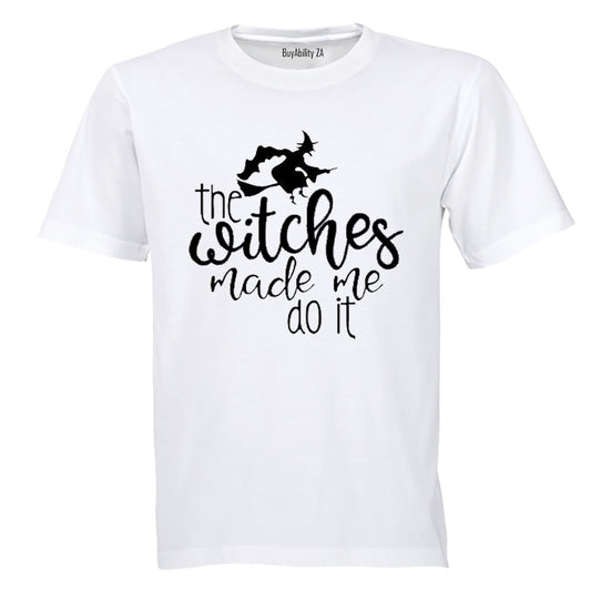 The Witches Made Me Do It - Halloween - Adults - T-Shirt