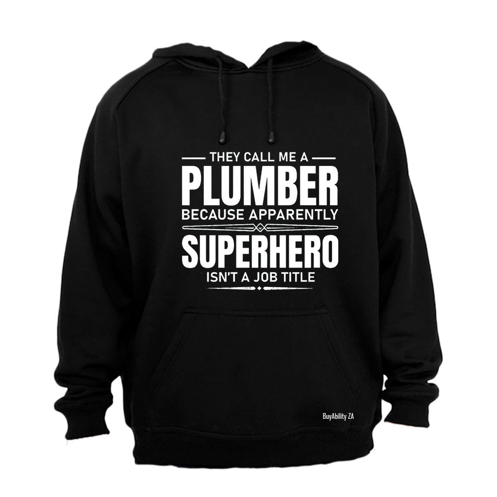 They Call Me A Plumber - Hoodie - BuyAbility South Africa