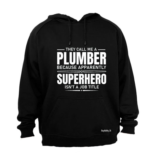 They Call Me A Plumber - Hoodie - BuyAbility South Africa