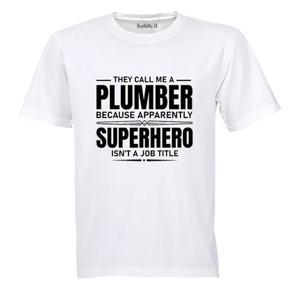 They Call Me A Plumber - Adults - T-Shirt - BuyAbility South Africa