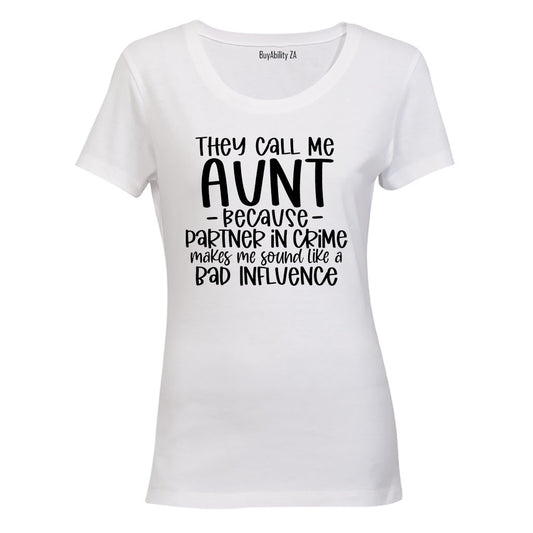 They Call Me AUNT - Ladies - T-Shirt