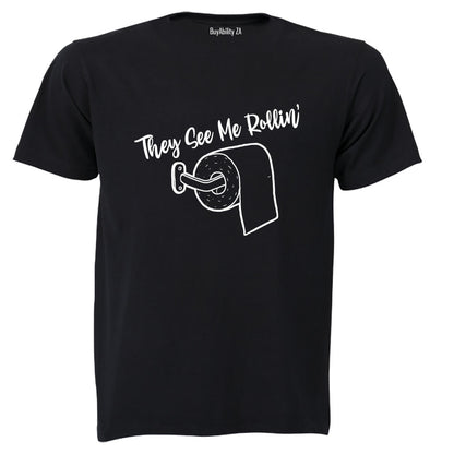 They See Me Rollin'- Toilet Paper - Adults - T-Shirt