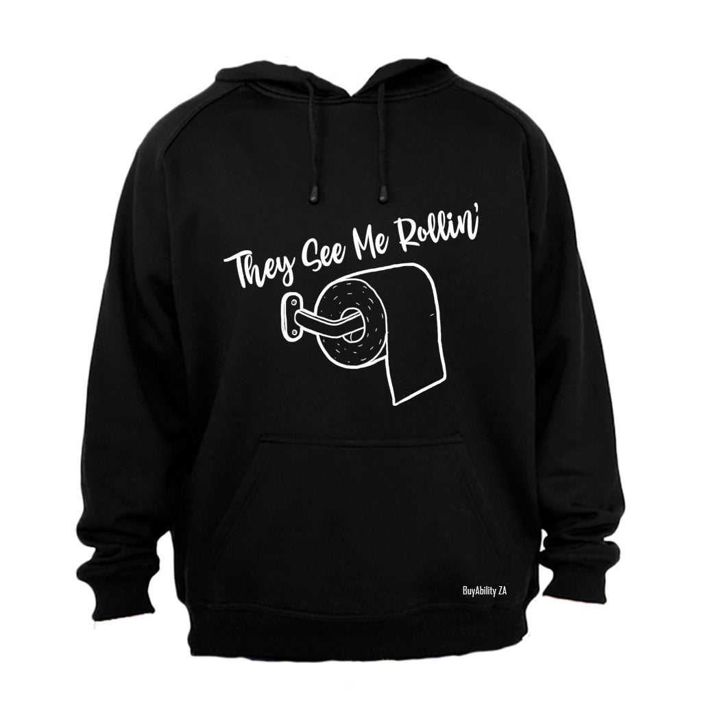 They See Me Rollin'- Toilet Paper - Hoodie