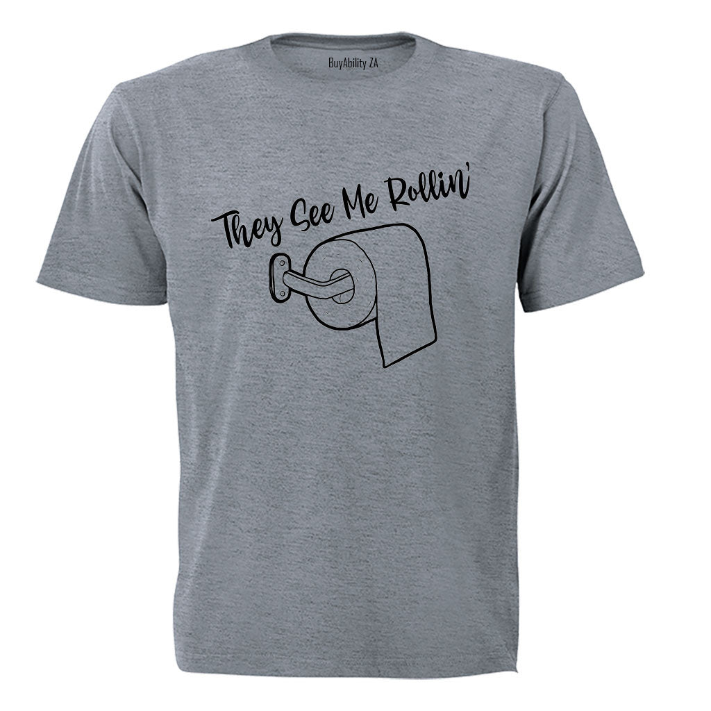 They See Me Rollin'- Toilet Paper - Adults - T-Shirt