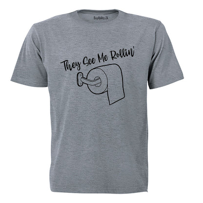 They See Me Rollin'- Toilet Paper - Adults - T-Shirt
