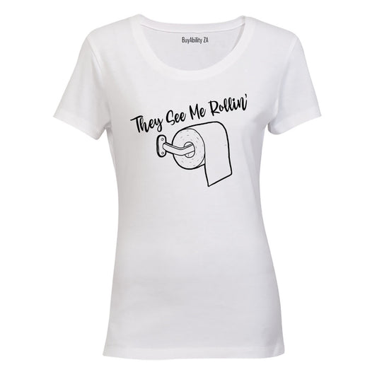 They See Me Rollin'- Toilet Paper - Ladies - T-Shirt