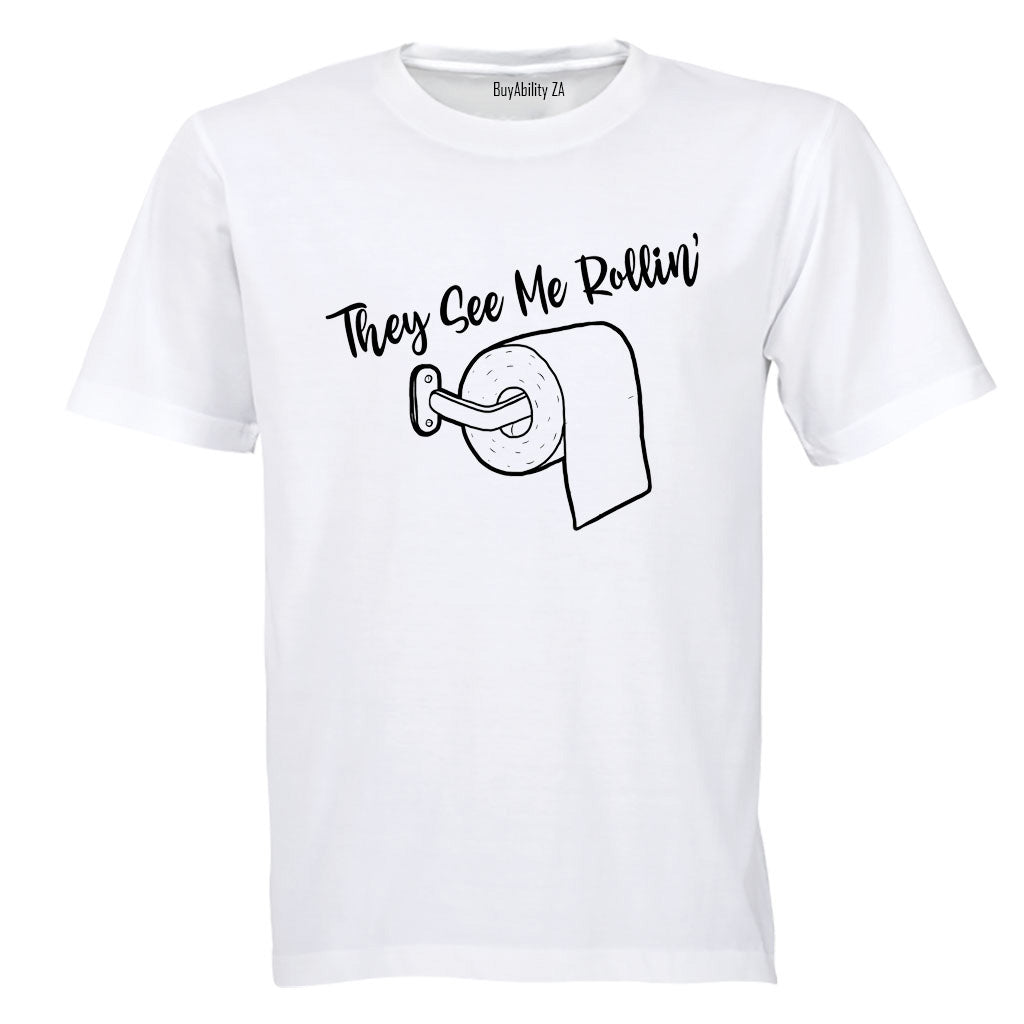 They See Me Rollin'- Toilet Paper - Adults - T-Shirt