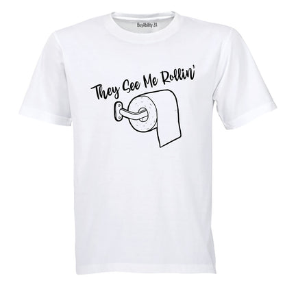 They See Me Rollin'- Toilet Paper - Adults - T-Shirt