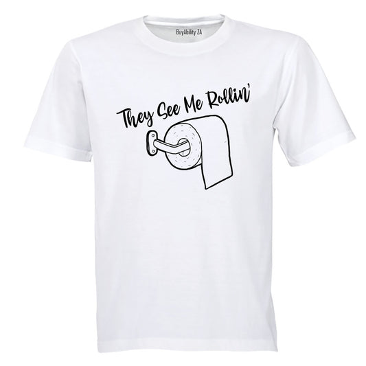 They See Me Rollin'- Toilet Paper - Adults - T-Shirt