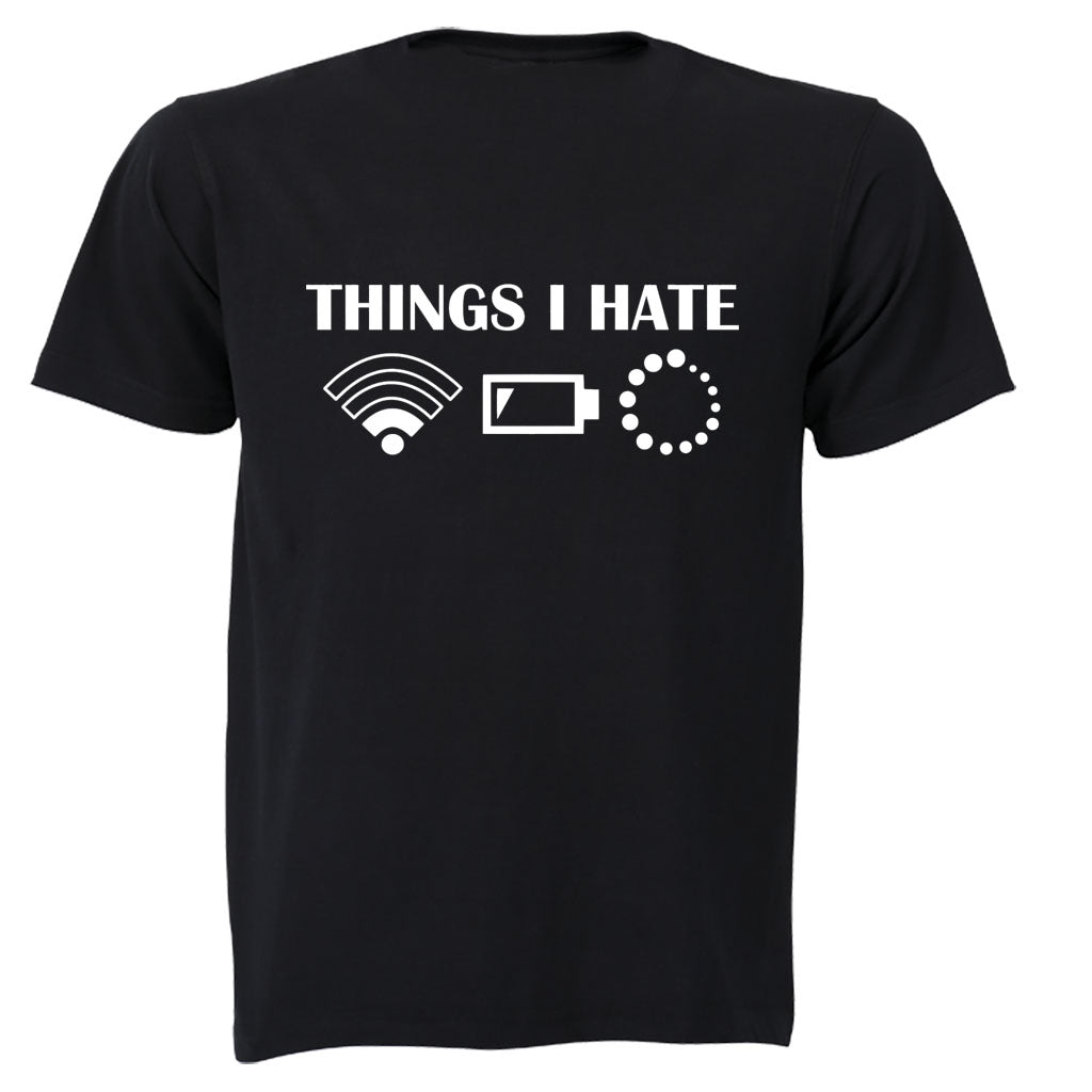 Things I Hate - Adults - T-Shirt - BuyAbility South Africa