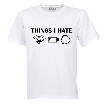 Things I Hate - Adults - T-Shirt