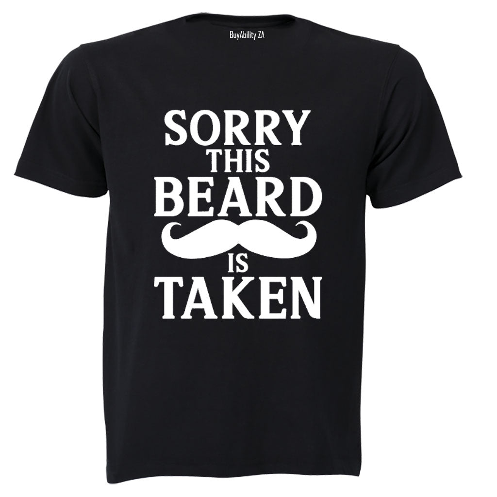 This Beard is Taken - Adults - T-Shirt
