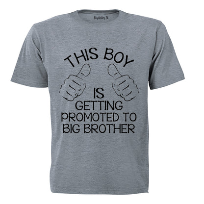 This Boy is Getting Promoted to Big Brother - Kids T-Shirt