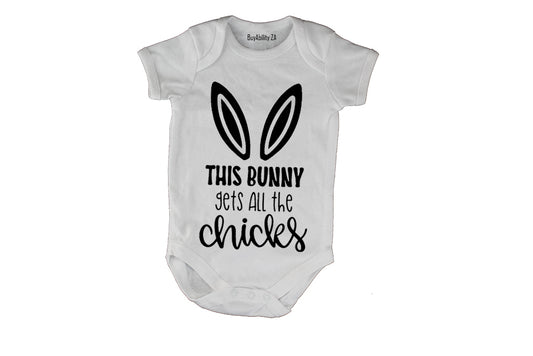 This Bunny Gets All the Chicks - Easter - Baby Grow