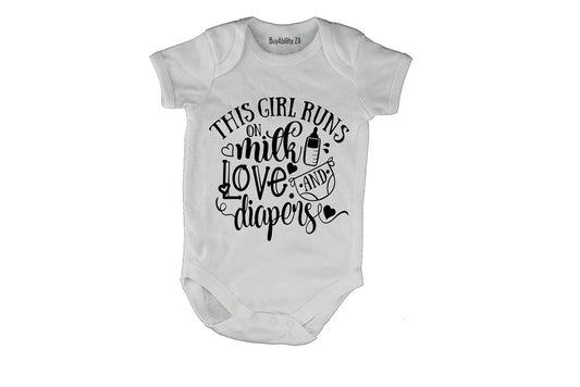 This Girl Runs on Milk, Love & Diapers - Baby Grow