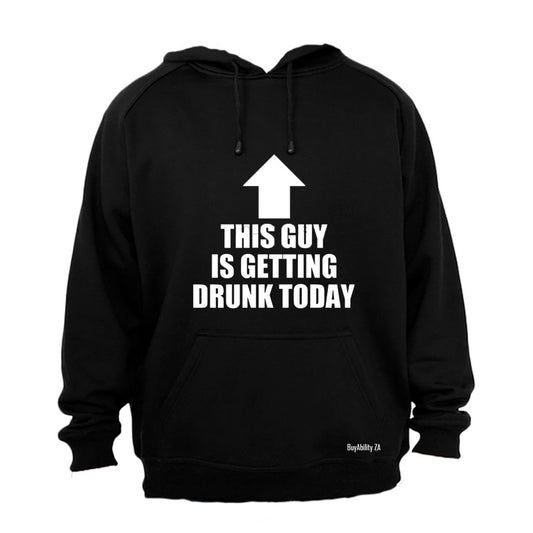 This Guy is Getting Drunk - Hoodie
