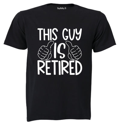 This Guy is Retired - Adults - T-Shirt - BuyAbility South Africa